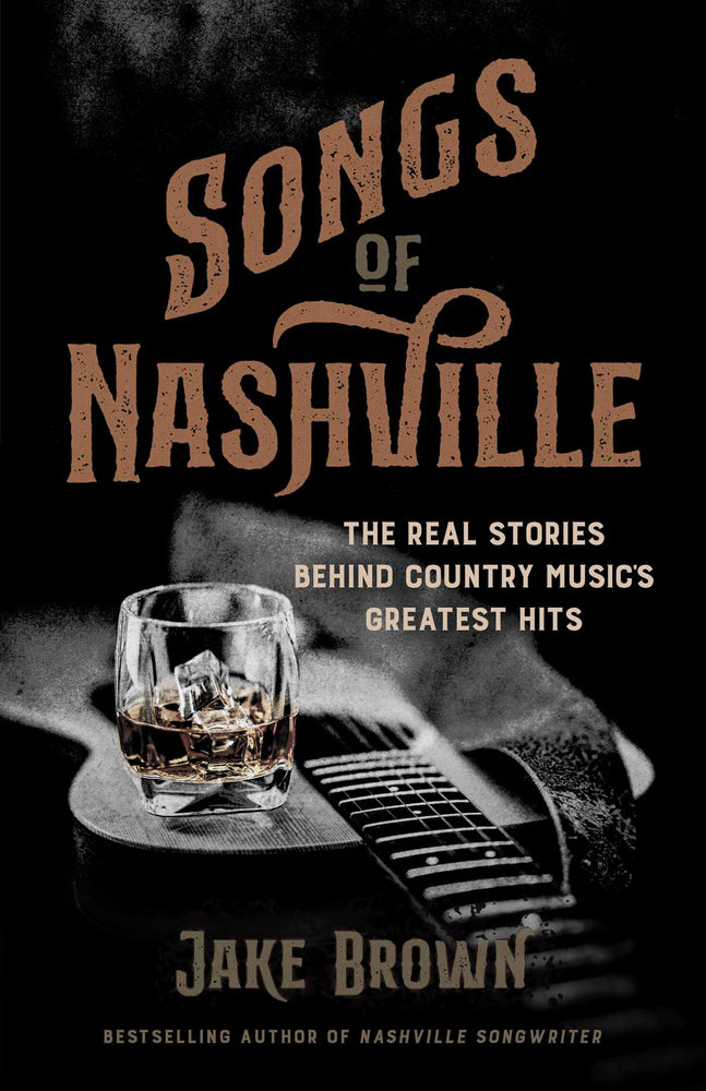 Songs of Nashville The Real Stories Behind Country Music's Greatest Hits image - Books - Image - Pop Weasel