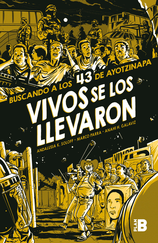 Vivos se los llevaron. Buscando a los 43 de Ayotzinapa. (Novela gráfica) / Taken Alive. Looking for Ayotzinapa's 43. Graphic Novel image - Books - Image - Pop Weasel