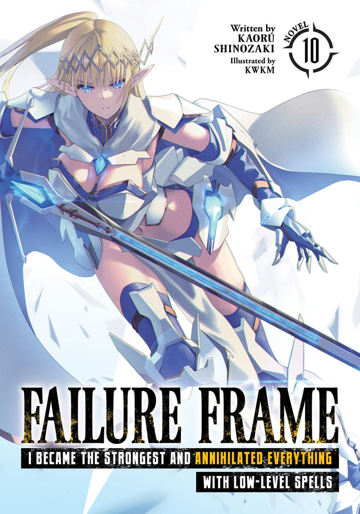 Failure Frame: I Became the Strongest and Annihilated Everything With Low-Level Spells (Light Novel) Vol. 10 - Manga - Image - Pop Weasel