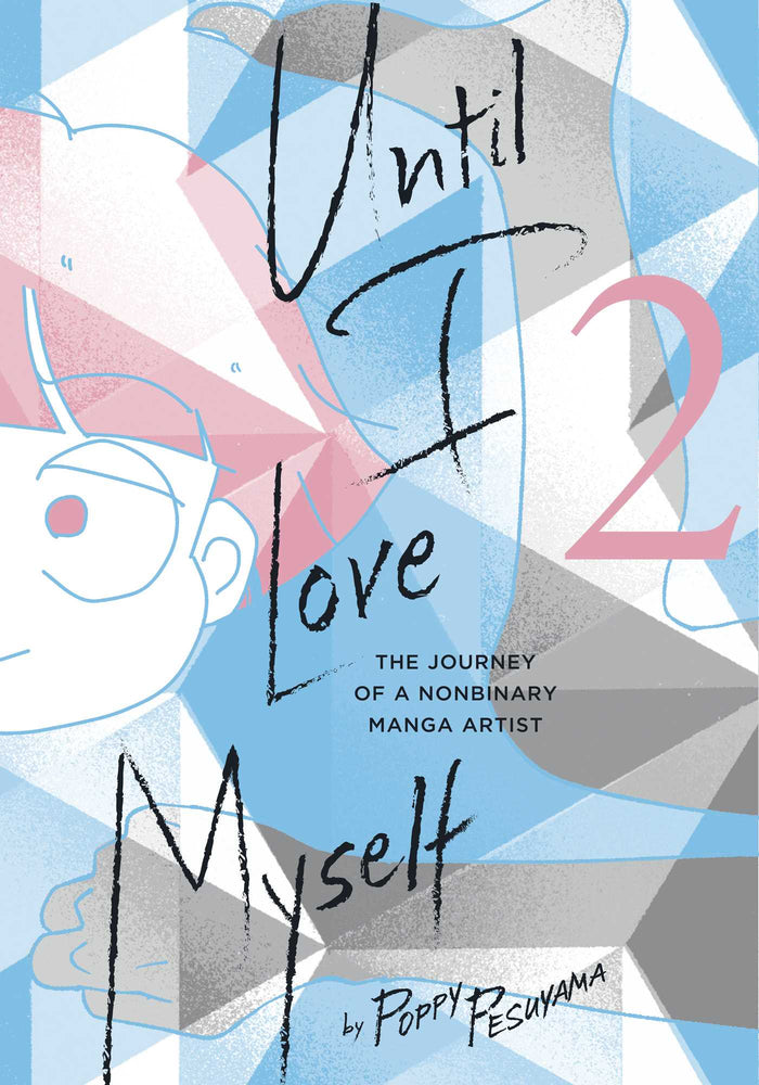 Pop Weasel Image of Until I Love Myself: The Journey of a Nonbinary Manga Artist Vol. 02 - Manga - Image - Pop Weasel
