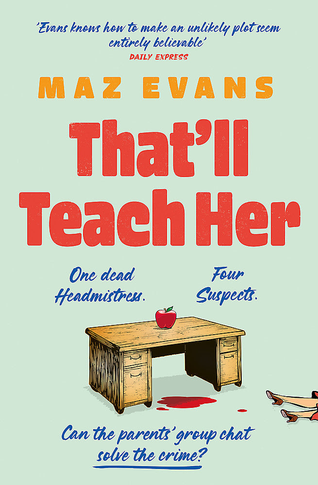 That'll Teach Her One dead headmistress. Four suspects. Only the parents  chat group can solve the crime... - Books - Image - Pop Weasel