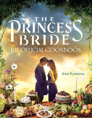 The Princess Bride: The Official Cookbook Hardcover (US Import) - Books - Image - Pop Weasel
