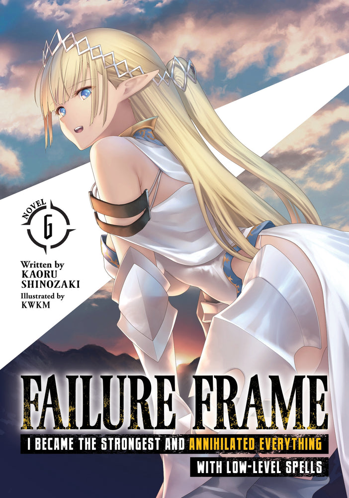 Pop Weasel Image of Failure Frame I Became the Strongest and Annihilated Everything With Low-Level Spells (Light Novel) Vol. 06 - Manga - Image - Pop Weasel
