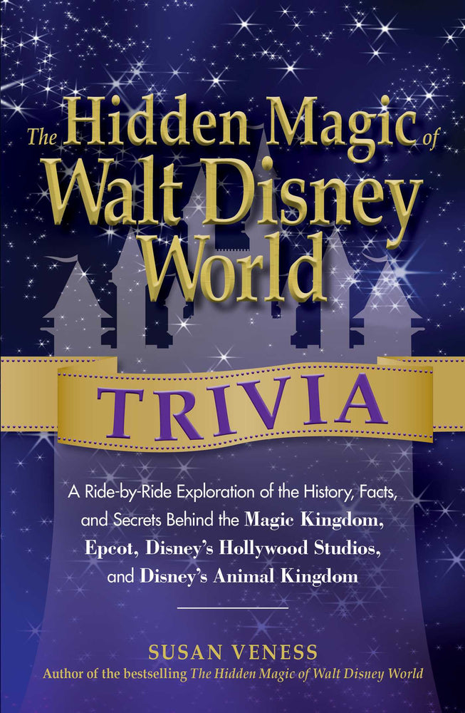 Pop Weasel Image of Hidden Magic: A Ride-by-Ride Exploration of the History, Facts, and Secrets Behind the Magic Kingdom, Epcot, Disney's Hollywood Studios, and Disney's Animal Kingdom - Books - Image - Pop Weasel