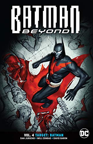 Front Cover Batman Beyond Vol. 04: Target: Batman ISBN 9781401285630 - Graphic Novels - Image - Pop Weasel