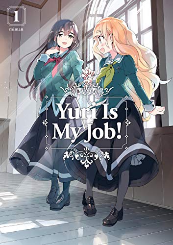 Pop Weasel Image of Yuri Is My Job! Vol. 01 - Manga - Image - Pop Weasel