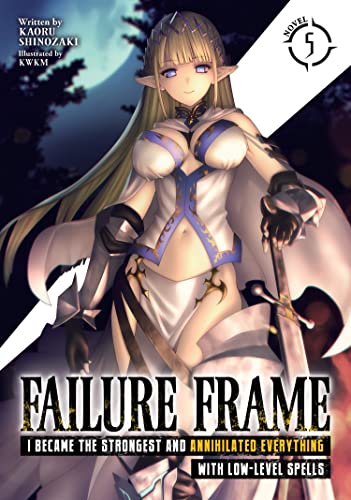 Pop Weasel Image of Failure Frame: I Became the Strongest and Annihilated Everything With Low-Level Spells (Light Novel) Vol. 05 - Manga - Image - Pop Weasel