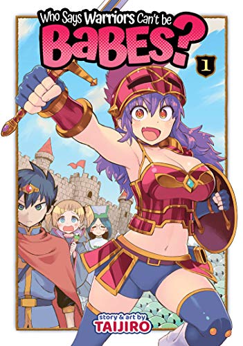 Pop Weasel Image of Who Says Warriors Can't be Babes? Vol. 01 - Manga - Image - Pop Weasel