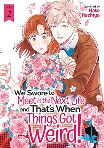 Pop Weasel Image of We Swore to Meet in the Next Life and That's When Things Got Weird! Vol. 02 - Manga - Image - Pop Weasel