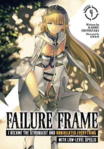 Pop Weasel Image of Failure Frame: I Became the Strongest and Annihilated Everything With Low-Level Spells (Light Novel) Vol. 04 - Manga - Image - Pop Weasel