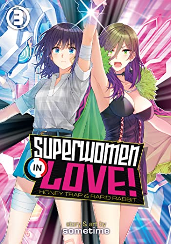 Pop Weasel Image of Superwomen in Love! Honey Trap and Rapid Rabbit Vol. 03 - Manga - Image - Pop Weasel