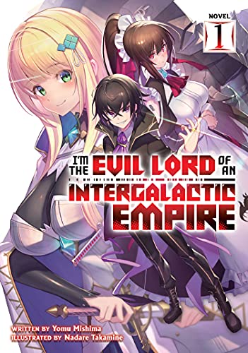 Pop Weasel Image of I'm the Evil Lord of an Intergalactic Empire! Vol. 01 - Manga - Image - Pop Weasel