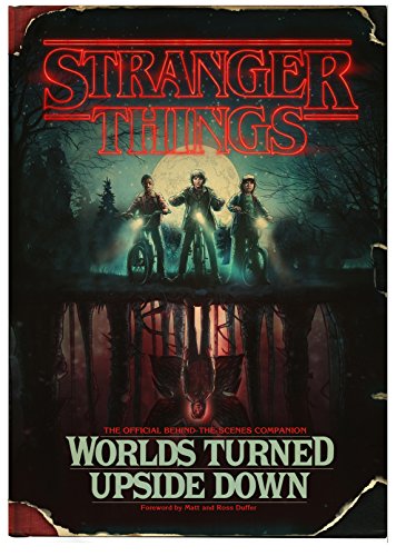 Pop Weasel Image of Stranger Things: Worlds Turned Upside Down - The Official Behind-The-Scenes Companion - Art Book - Image - Pop Weasel