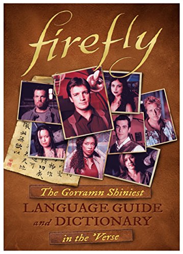 Pop Weasel Image of Firefly: The Gorramn Shiniest Dictionary and Phrasebook in the 'Verse - Books - Image - Pop Weasel