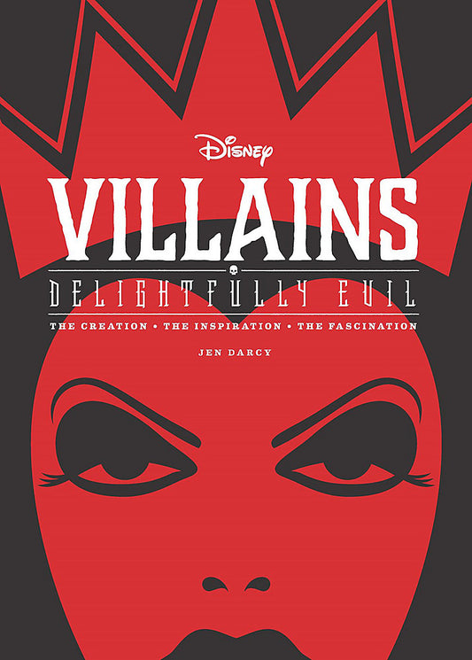 Pop Weasel Image of Disney Villains: Delightfully Evil (The Creation. The Inspiration. The Fascination.)