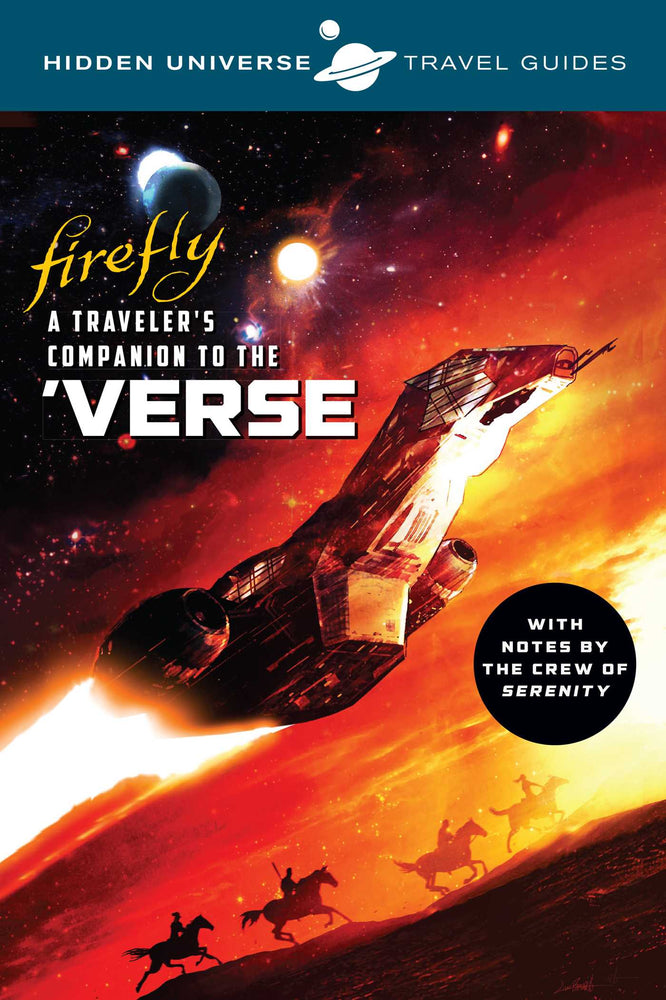 Pop Weasel Image of Hidden Universe Travel Guides: Firefly - A Traveler's Companion to the 'Verse - Books - Image - Pop Weasel