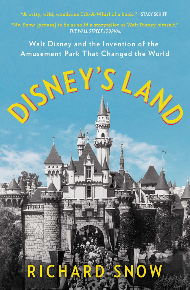 Pop Weasel Image of Disney's Land: Walt Disney and the Invention of the Amusement Park That Changed the World - Books - Image - Pop Weasel