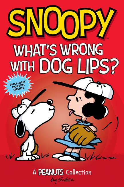 Pop Weasel Image of Snoopy: What's Wrong with Dog Lips? A Peanuts Collection - Graphic Novels - Image - Pop Weasel